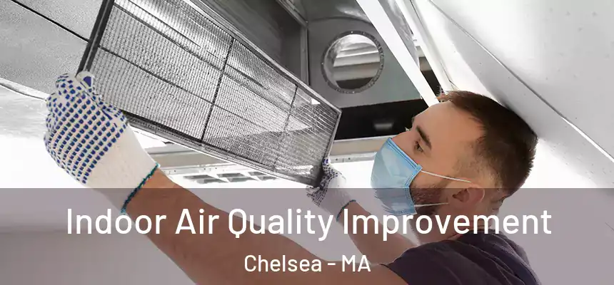  Indoor Air Quality Improvement Chelsea - MA